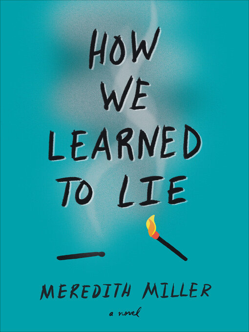 Title details for How We Learned to Lie by Meredith Miller - Available